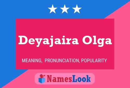 Постер имени Deyajaira Olga