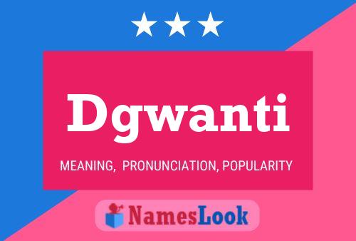 Постер имени Dgwanti