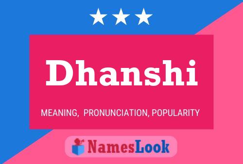 Постер имени Dhanshi