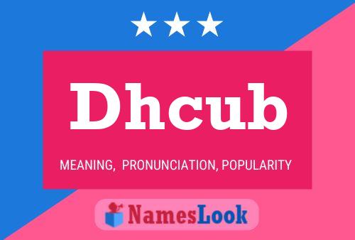 Постер имени Dhcub