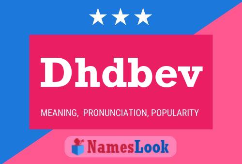 Постер имени Dhdbev