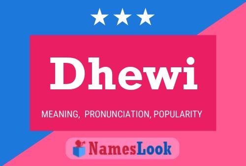 Постер имени Dhewi