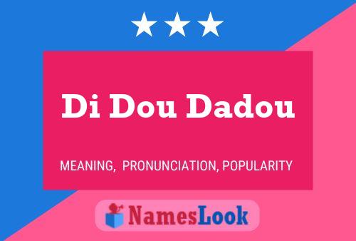 Постер имени Di Dou Dadou