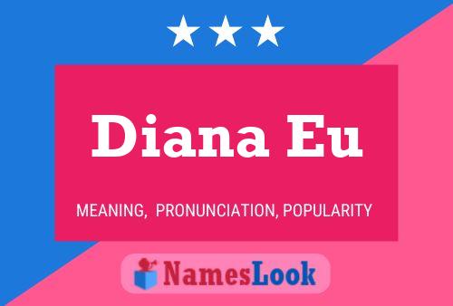 Постер имени Diana Eu