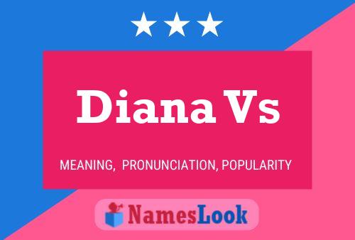 Постер имени Diana Vs