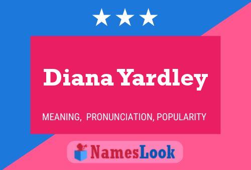 Постер имени Diana Yardley