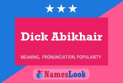 Постер имени Dick Abikhair