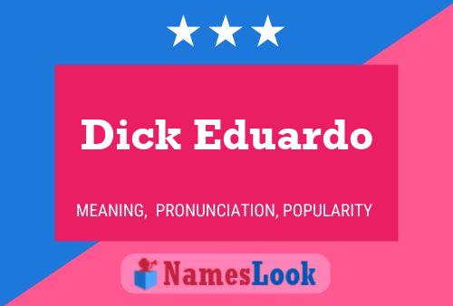 Постер имени Dick Eduardo