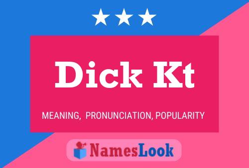 Постер имени Dick Kt