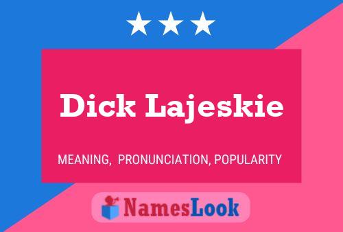 Постер имени Dick Lajeskie