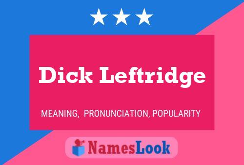 Постер имени Dick Leftridge