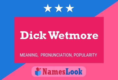 Постер имени Dick Wetmore