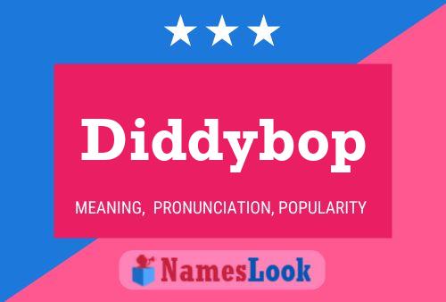 Постер имени Diddybop