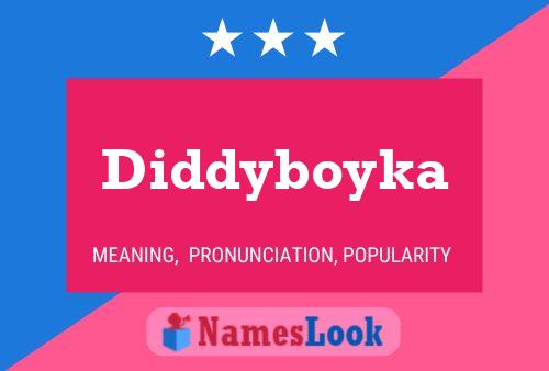 Постер имени Diddyboyka