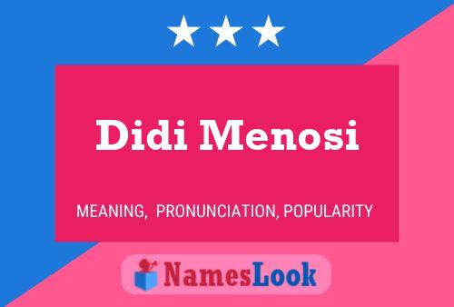 Постер имени Didi Menosi