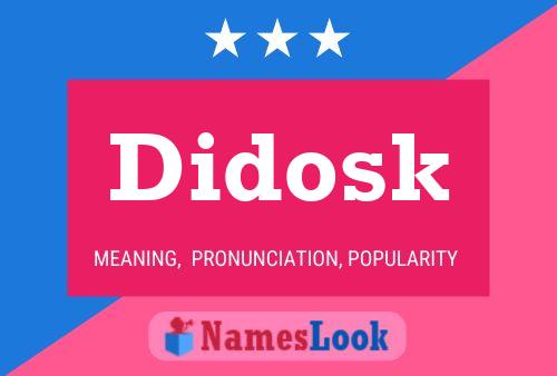 Постер имени Didosk