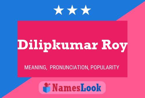 Постер имени Dilipkumar Roy