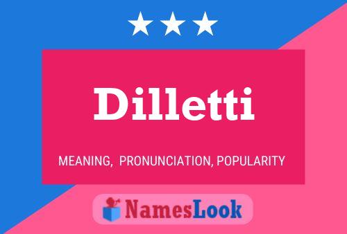 Постер имени Dilletti