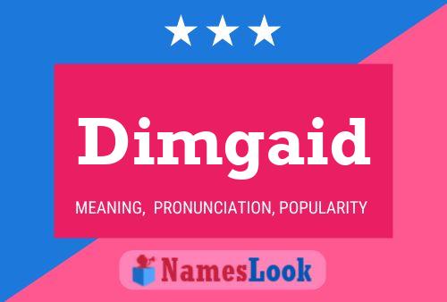 Постер имени Dimgaid