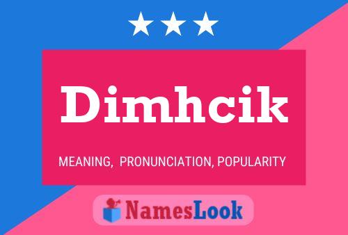 Постер имени Dimhcik