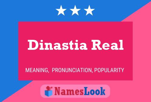 Постер имени Dinastia Real