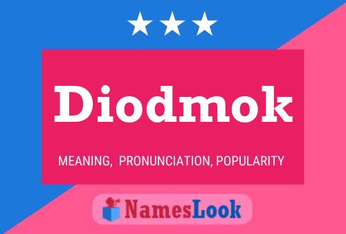 Постер имени Diodmok