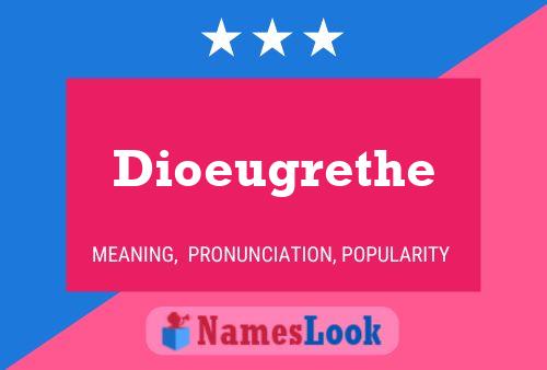 Постер имени Dioeugrethe