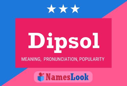 Постер имени Dipsol