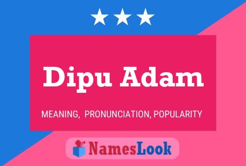 Постер имени Dipu Adam