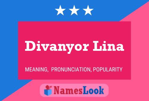 Постер имени Divanyor Lina