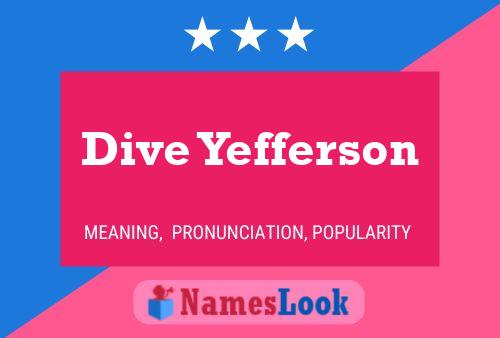 Постер имени Dive Yefferson