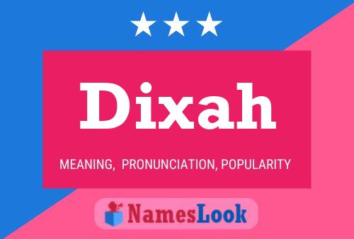 Постер имени Dixah