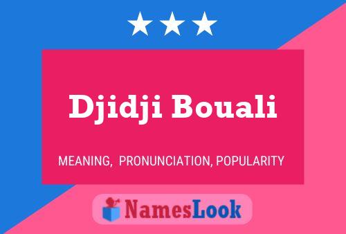 Постер имени Djidji Bouali