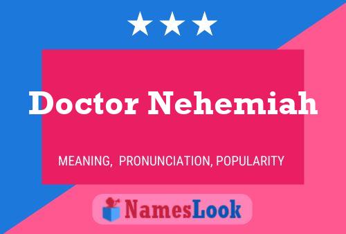 Постер имени Doctor Nehemiah