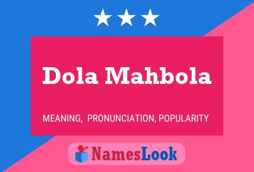 Постер имени Dola Mahbola