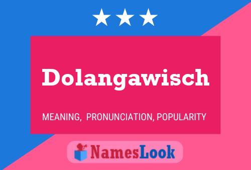 Постер имени Dolangawisch