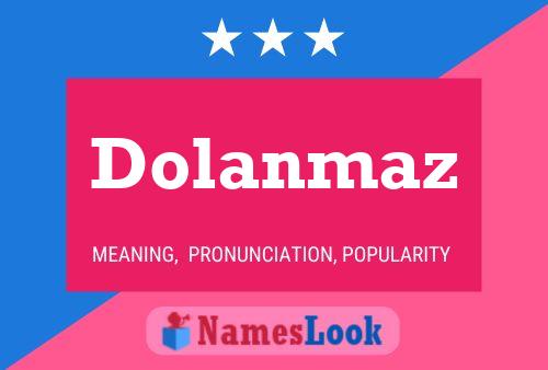 Постер имени Dolanmaz