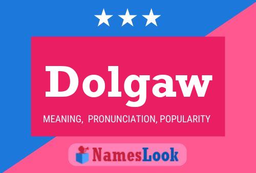 Постер имени Dolgaw