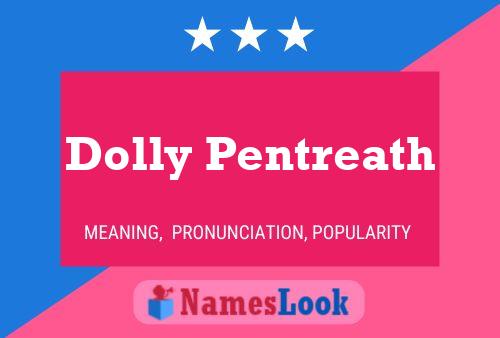 Постер имени Dolly Pentreath