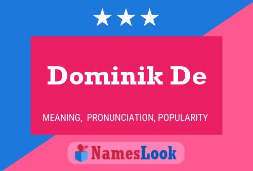 Постер имени Dominik De