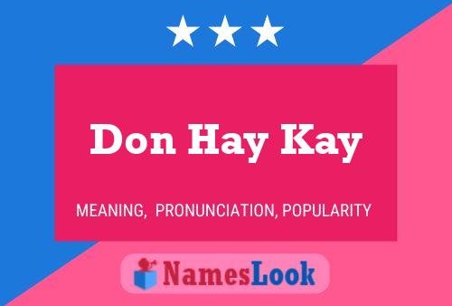 Постер имени Don Hay Kay