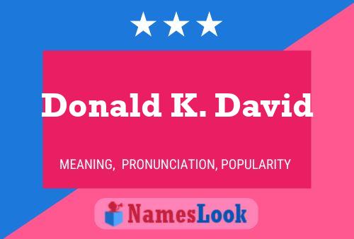 Постер имени Donald K. David