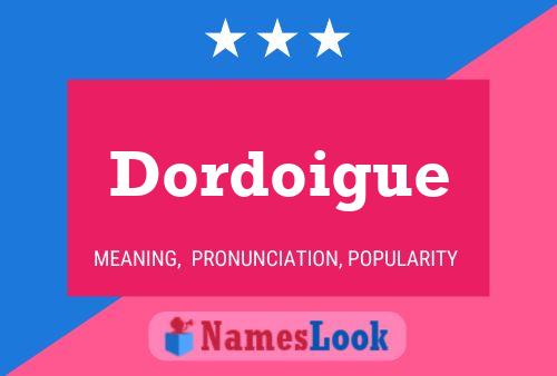 Постер имени Dordoigue