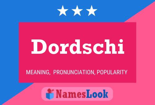 Постер имени Dordschi