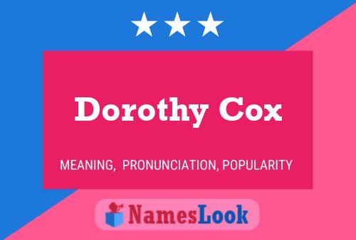 Постер имени Dorothy Cox