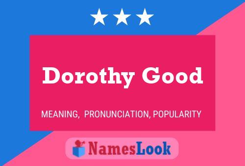 Постер имени Dorothy Good