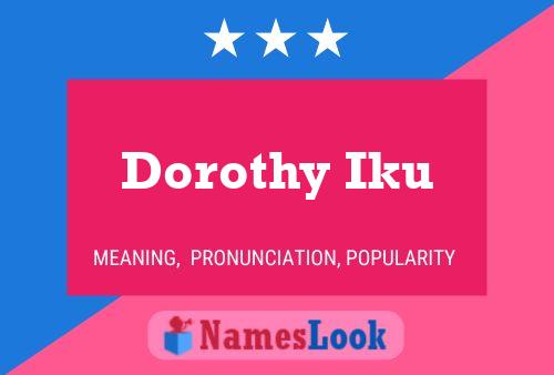 Постер имени Dorothy Iku