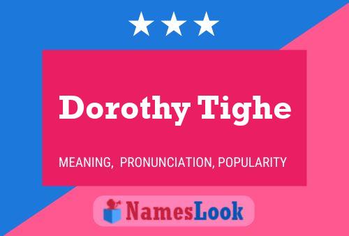 Постер имени Dorothy Tighe