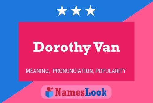 Постер имени Dorothy Van