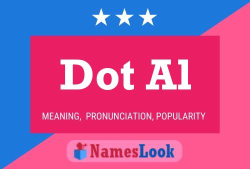 Постер имени Dot Al